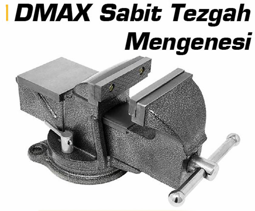 DMAX DMX4110 SABIT TEZGAH MENGENESI 200 MM